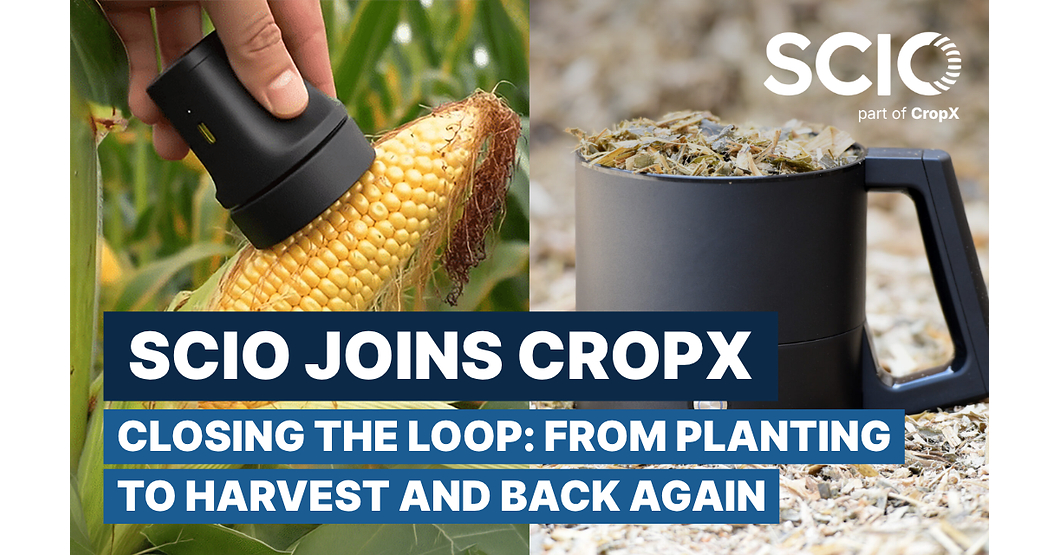 From Planting to Harvest: CropX Acquires SCIO to Create Agriculture's First Self-Improving Agronomic Intelligence Platform
