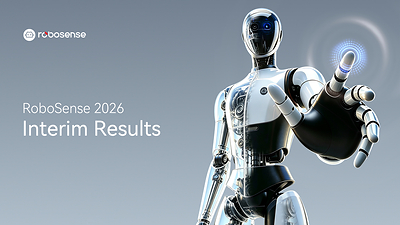 RoboSense Reports 2026 Interim Results, with Robotics LiDAR Sales Volume Up 510.4% Year over Year