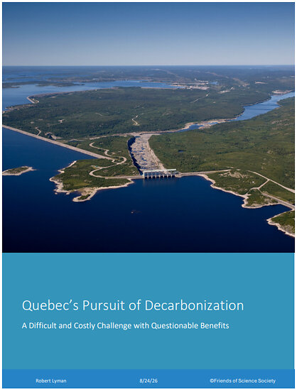Quebec Decarbonization Plan - Expensive and Unlikely says new Friends of Science Society Reports; Canada must REcarbonize for National Security