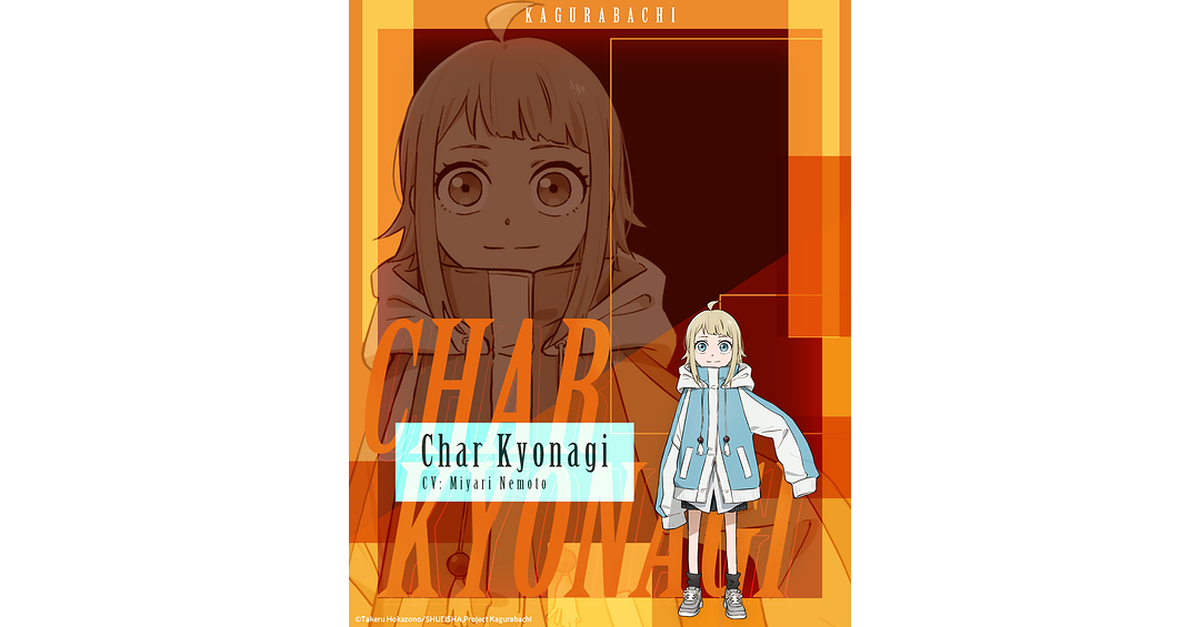 The Anime KAGURABACHI Casts Miku Ito as Hinao and Miyari Nemoto as Char Kyonagi; Cast Comments, Character Visuals & Trailers Revealed The Anime KAGURABACHI Casts Miku Ito as Hinao and Miyari Nemoto as Char Kyonagi; Cast Comments, Character Visuals & Trailers Revealed