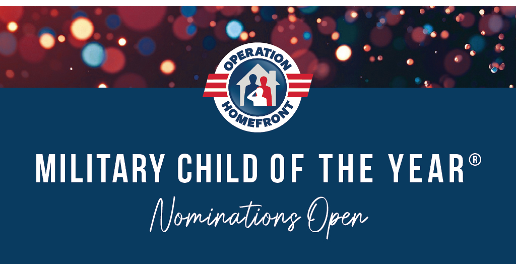 Operation Homefront Opens Nominations for 19th Annual Military Child of the Year® Award Honoring America's Military Children