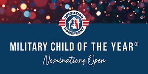 Operation Homefront Opens Nominations for 19th Annual Military Child of the Year® Award Honoring America's Military Children