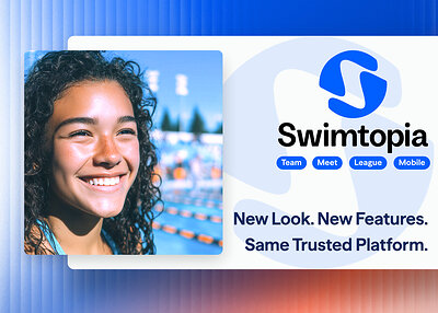 New look. New Features. Same trusted platform. Swimtopia.