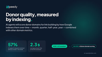 SpeedyIndex AI agents: AI Consultant live now, donor domain scoring by indexing health in Q4 2026.