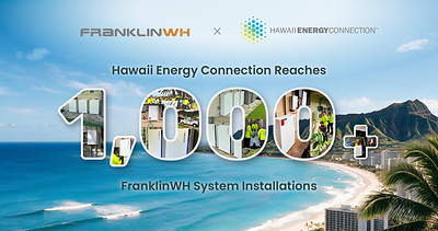 Hawaii Energy Connection Surpasses 1,000 FranklinWH Residential Energy Storage System Installations as State Weighs Paying Homeowners for Battery Power