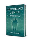 Book cover of Decoding Genius: The Unexpected Lessons of After-School Chess Club by Dan Shapiro.
