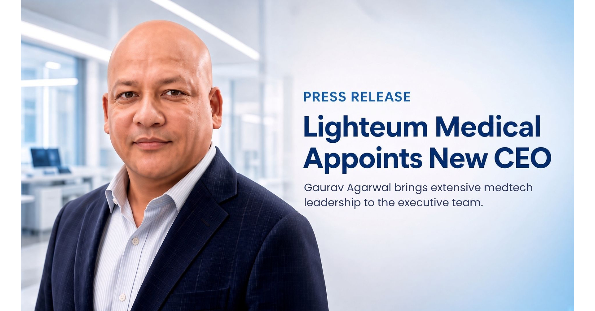 Lighteum Medical Appoints Gaurav Agarwal as Chief Executive Officer