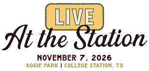 LIVE AT THE STATION Returns to College Station, Texas & Unveils Lineup for 2026 feat. BAILEY ZIMMERMAN, BIGXTHAPLUG & more