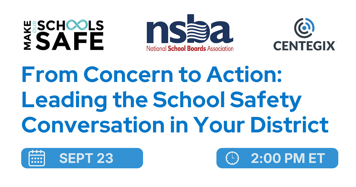 NSBA, Make Our Schools Safe, and CENTEGIX to Host School Safety Leadership Webinar