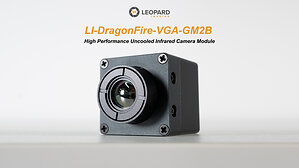 Leopard Imaging Introduces DragonFire High-Performance Uncooled Infrared Camera Module for Industrial Thermal Imaging