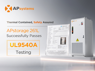 APsystems Achieves Key Safety Milestone with APstorage 261L UL 9540A Test Success