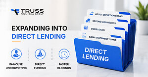 Truss Financial Group Expands Into Direct Lending to Better Serve Self-Employed Borrowers, Real Estate Investors and Seniors