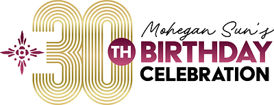 Mohegan Sun's 30th Birthday Celebration