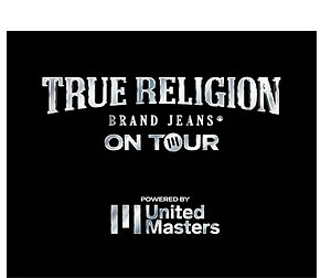 TRUE RELIGION AND UNITEDMASTERS PARTNER TO LAUNCH "TRUE RELIGION ON TOUR CONCERT SERIES" AHEAD OF NEW YORK FASHION WEEK