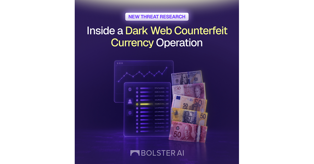 Bolster AI Exposes Dark Web Counterfeit Currency Operation