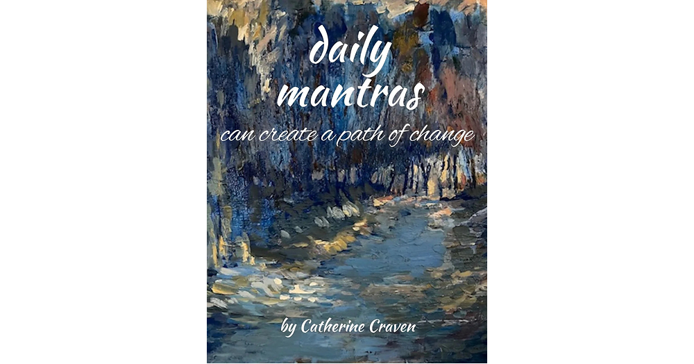 Catherine Craven's Trio of Inspirational Titles Explores Self-awareness, Relationships, Personal Responsibility and Healing