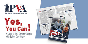 Paralyzed Veterans of America Launches New Yes, You Can! Guide--the Go-To Resource for People Newly Impacted by Spinal Cord-Related Injuries or Diagnoses