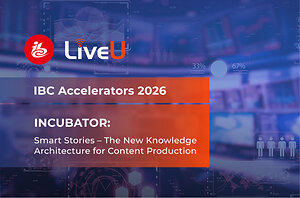 LiveU Joins IBC Accelerator's Smart Stories Consortium to Define an Open Standard for Story Context Interoperability