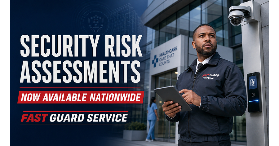 FAST GUARD SERVICE LAUNCHES NATIONWIDE SECURITY RISK ASSESSMENT INITIATIVE