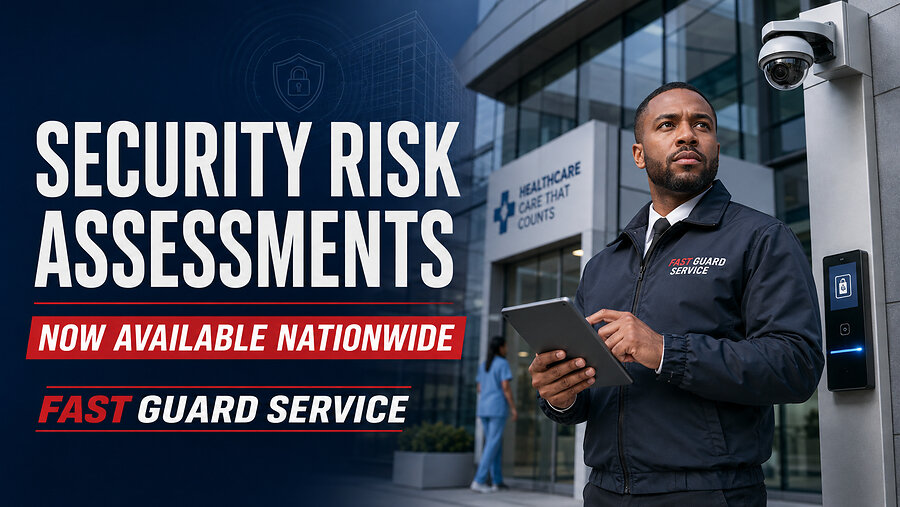 FAST GUARD SERVICE LAUNCHES NATIONWIDE SECURITY RISK ASSESSMENT INITIATIVE