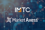 IMTC & MarketAxess Announce Platform Integration