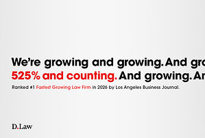 D.Law Named #1 Fastest-Growing Law Firm in Los Angeles County by Los Angeles Business Journal