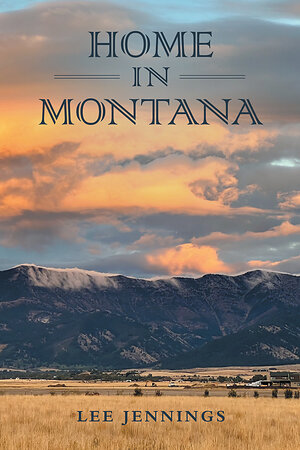 "Home in Montana" Tells a Story of Faith, Trust and New Beginnings