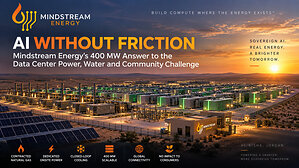 AI Without Friction: Mindstream Energy's 400 MW Answer to the Data Center Power, Water and Community Challenge