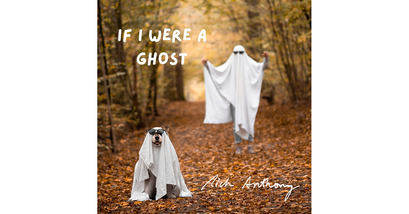 Rich Anthony Finds Humor, Wonder and a Little Mischief in New Single "If I Were a Ghost"