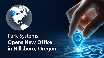 Park Systems Expands North American Footprint with New Regional Office in Hillsboro, Oregon