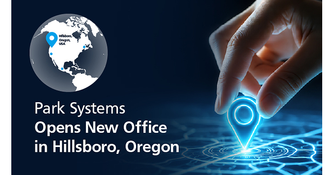 Park Systems Expands North American Footprint with New Regional Office in Hillsboro, Oregon