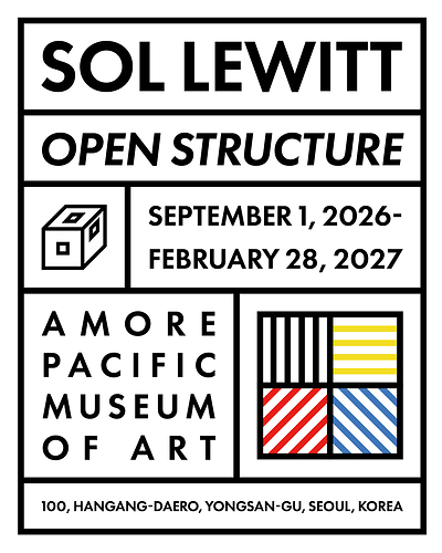 Amorepacific Museum of Art ‘Sol LeWitt: Open Structure’ Exhibition Poster This image opens in the lightbox