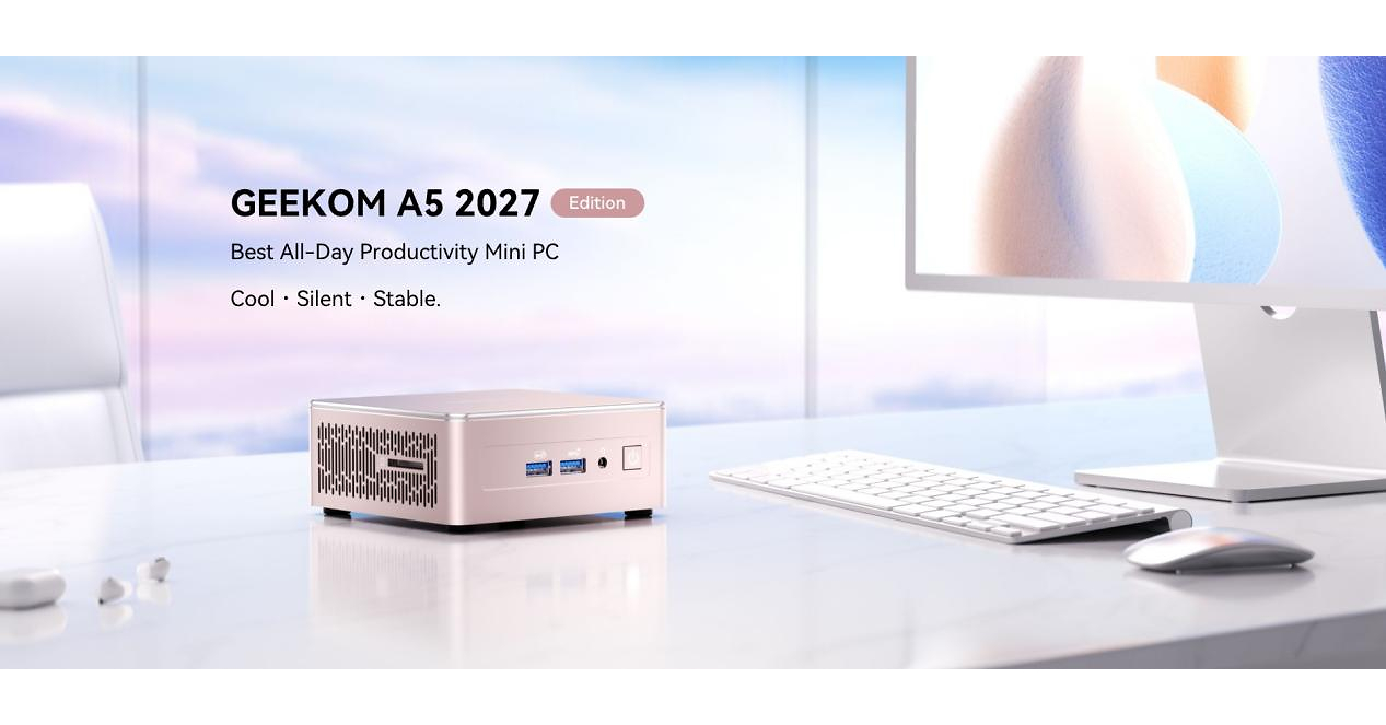 GEEKOM Launches A5 2027 Edition Mini PC, Built for Productivity That Lasts GEEKOM Launches A5 2027 Edition Mini PC, Built for Productivity That Lasts