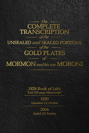 Complete Transcription of the Gold Plates of Mormon and His Son Moroni Released Free Online