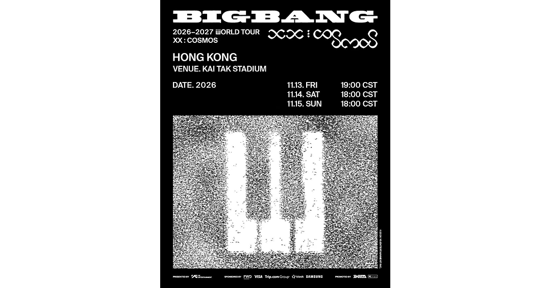 BIGBANG 2026-2027 WORLD TOUR < XX: COSMOS > IN HONG KONG Officially Announced BIGBANG 2026-2027 WORLD TOUR < XX: COSMOS > IN HONG KONG Officially Announced