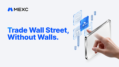 MEXC Launches “Trade Wall Street Without Walls” to Break Traditional Barriers to Stock Market Participation