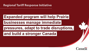 Eligible businesses in the Prairies can now apply for tariff support under the enhanced Regional Tariff Response Initiative