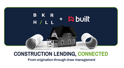 Baker Hill & Built Expand CRE Lending Technology Partnership