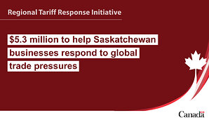 Government of Canada investments defend Saskatchewan workers and businesses from U.S. tariffs