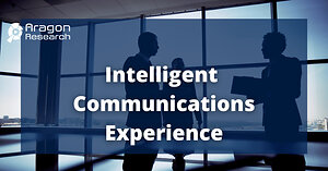 The $251B ICX <em>Boom:</em> Aragon Research Defines the Future of Intelligent Communications