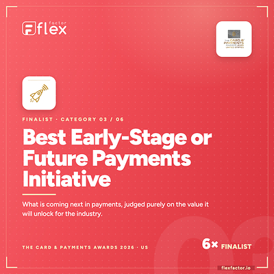 FlexFactor was named a finalist for Best Early-Stage or Future Payments Initiative at The Card & Payments Awards US 2026, recognizing its real-time approach to payment decline recovery during authorization.
