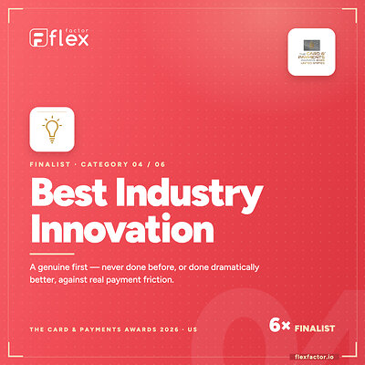 FlexFactor was named a finalist for Best Industry Innovation at The Card & Payments Awards US 2026, highlighting its creation of a new decisioning layer inside payment authorization.
