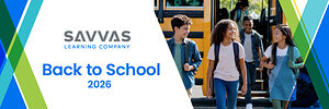 For Back to School, Savvas Delivers Powerful New Instructional Solutions to Meet the Learning Needs of All Students