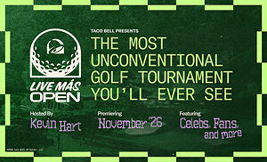 TACO BELL® ANNOUNCES INAUGURAL LIVE MÁS OPEN, AN UNCONVENTIONAL ONE-DAY GOLF TOURNAMENT WHERE FANS CAN EARN THEIR SPOT THROUGH A NATIONWIDE TOPGOLF QUALIFIER