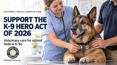 The National Police Association Endorses the K-9 Hero Act of 2026