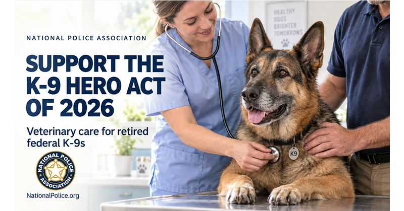 The National Police Association Endorses the K-9 Hero Act of 2026