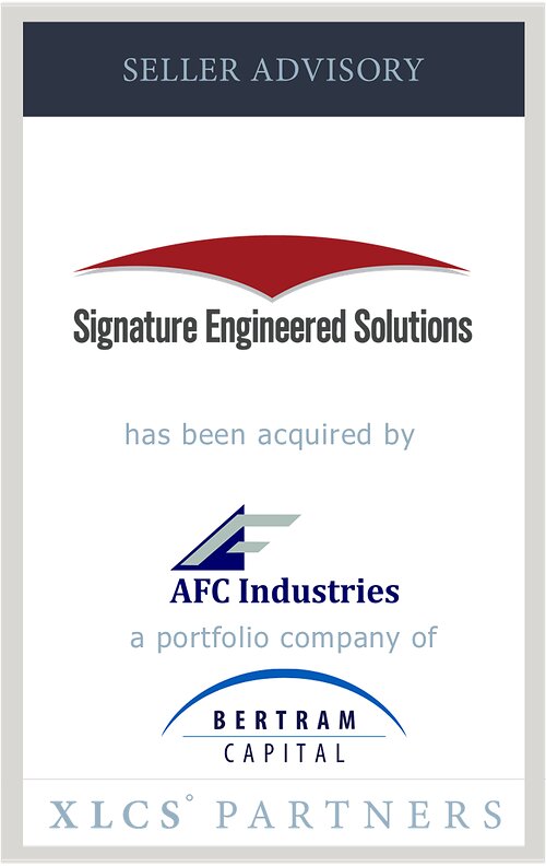 XLCS Partners advises Signature Engineered Solutions on its sale to AFC Industries XLCS Partners advises Signature Engineered Solutions on its sale to AFC Industries