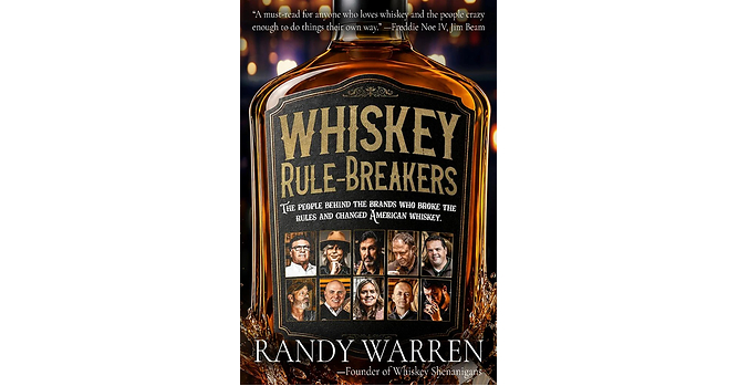New Book Whiskey Rule Breakers Reveals the 29 People Reshaping Bourbon