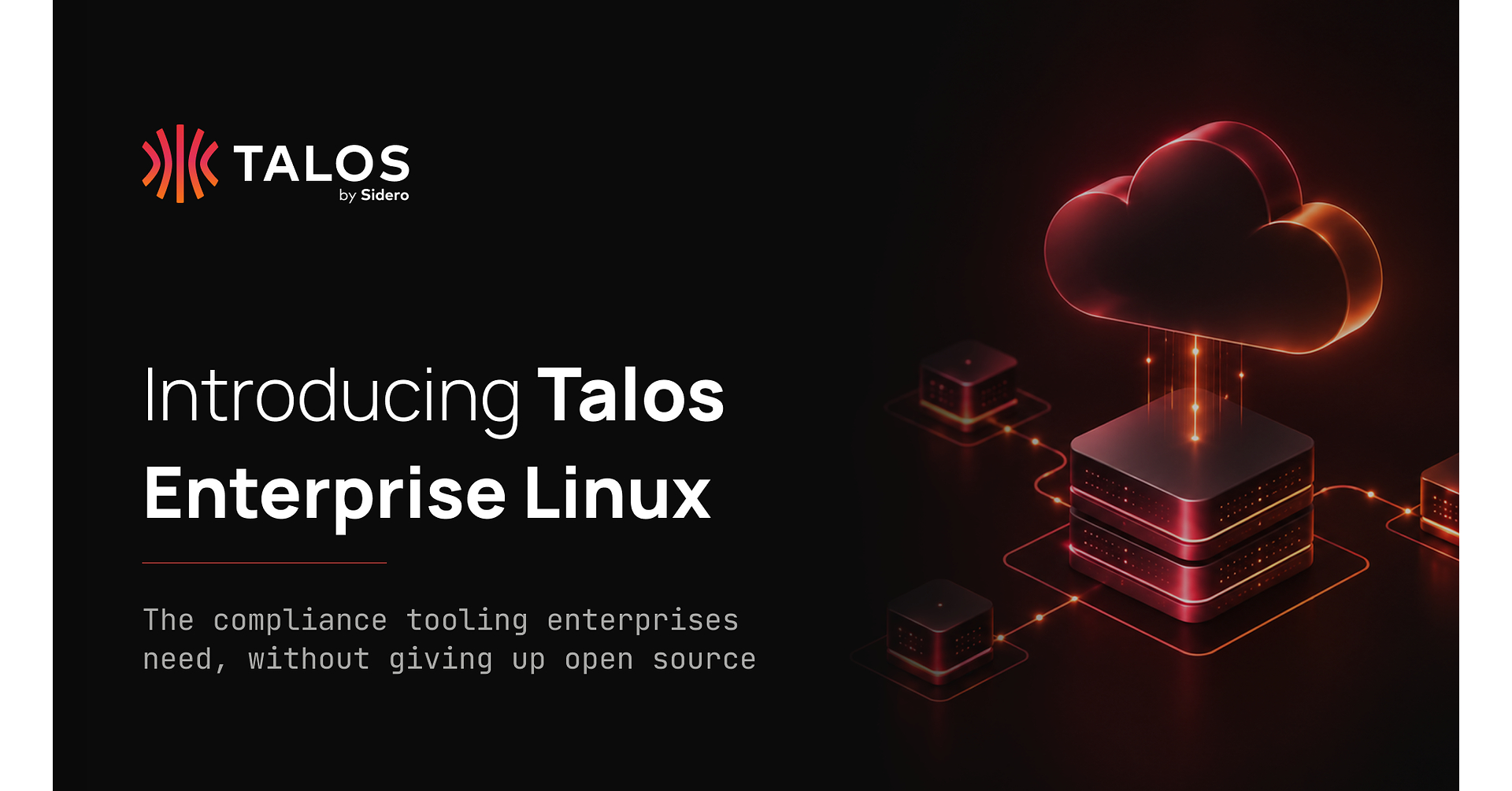 Sidero Labs launches Talos Enterprise Linux
