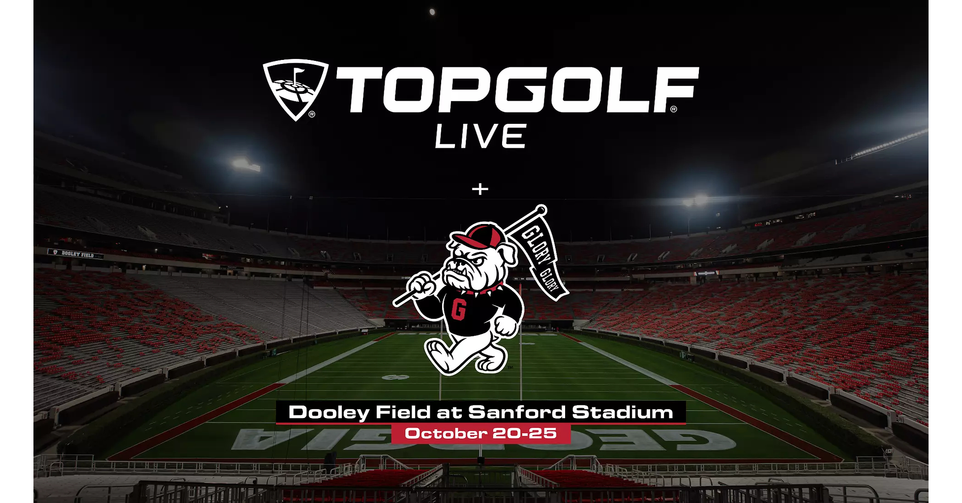 TOPGOLF ANNOUNCES STADIUM SERIES WITH FIRST EVENT KICKING OFF WITH GLORY GLORY AT THE UNIVERSITY OF GEORGIA